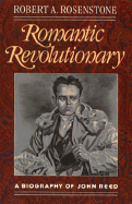 Romantic revolutionary : a biography of John Reed
