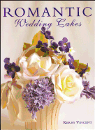 Romantic Wedding Cakes: A Full-Color, Step-By-Step Guide