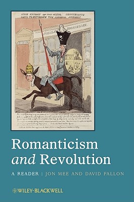 Romanticism and Revolution: A Reader - Mee, Jon (Editor), and Fallon, David (Editor)