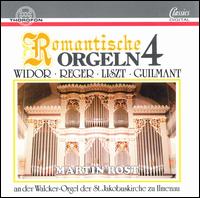 Romantische Orgeln, Vol. 4 - Martin Rost (organ)