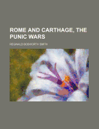 Rome and Carthage, the Punic Wars