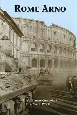 Rome-Arno: The U.S. Army Campaigns of World War II - Laurie, Clayton D