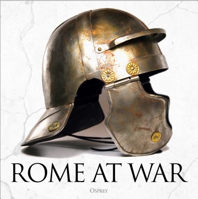 Rome at War - Gilliver, Kate, and Goldsworthy, Adrian, and Whitby, Michael