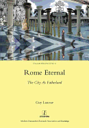 Rome Eternal: The City as Fatherland