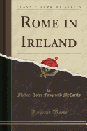 Rome in Ireland (Classic Reprint)