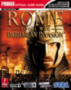 Rome: Total War - Barbarian Invasion: Prima Official Game Guide
