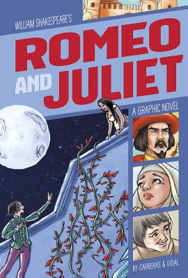 Romeo and Juliet: A Graphic Novel - Carreras, Hernan, and Trusted Translations, Trusted (Translated by)