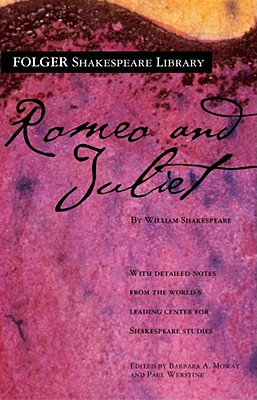 Romeo and Juliet - Shakespeare, William, and Mowat, Barbara A (Editor), and Werstine, Paul (Editor)