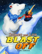 Romeo and Lou Blast Off - 