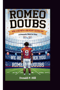 Romeo Doubs: How a Kid with a Big Heart Scored Big (A Biography Book For Kids)