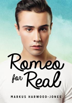 Romeo for Real - Harwood-Jones, Markus