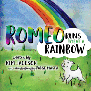 Romeo Runs to Eat a Rainbow