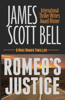 Romeo's Justice - Bell, James Scott