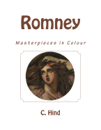 Romney: Masterpieces in Colour