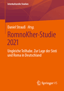 RomnoKher-Studie 2021: Ungleiche Teilhabe. Zur Lage der Sinti und Roma in Deutschland