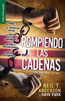 Rompiendo Las Cadenas, Edicin Para Jvenes - Serie Favoritos - Anderson, Neil