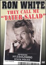 Ron White: They Call Me "Tater Salad" - 