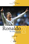 Ronaldo: Su Asombrosa Historia