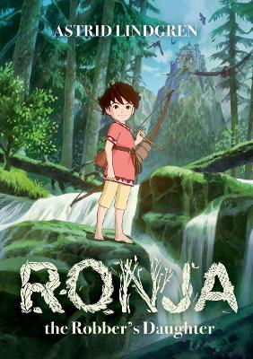Ronja the Robber's Daughter Illustrated Edition - Lindgren, Astrid
