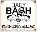 Ronnie Rey All Day - Baby Bash