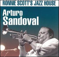 Ronnie Scott's Jazz House - Arturo Sandoval