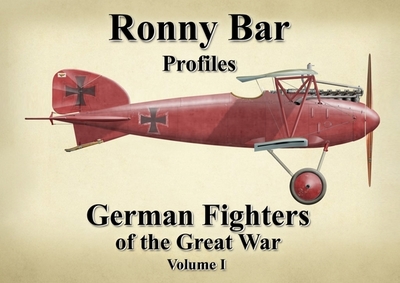 Ronny Bar Profiles: German Fighters of the Great War Vol 1 - Barr, Ronny
