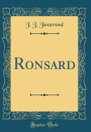 Ronsard (Classic Reprint)