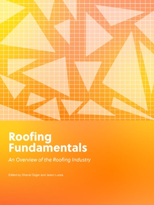 Roofing Fundamentals - Gajjar, Dhaval (Editor), and Lucas, Jason (Editor)