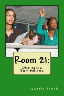 Room 21: Cheating Is a Risky Business