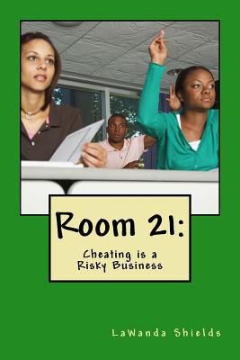 Room 21: Cheating is a Risky Business - Shields, Lawanda