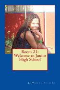 Room 21: Welcome to Junior High School