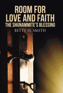 Room for Love and Faith: The Shunammite's Blessing