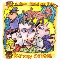 Room Full of Fools - Kevin Coyne