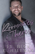 Roommates & Thieves: A Second Chance Romantic Comedy