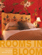 Rooms in Bloom: Contemporary Florals for the Home