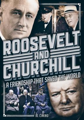 Roosevelt and Churchill: A Friendship That Saved the World - Cimino, Al