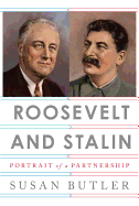 Roosevelt and Stalin: Portrait of a Partnership - Butler, Susan