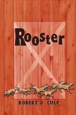 Rooster - Culp, Robert D