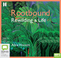Rootbound: Rewilding a Life