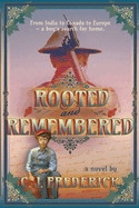 Rooted and Remembered