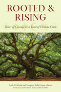 Rooted and Rising: Voices of Courage in a Time of Climate Crisis