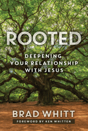 Rooted: Deepening Your Relationship with Jesus