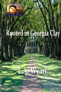 Rooted In Georgia Clay