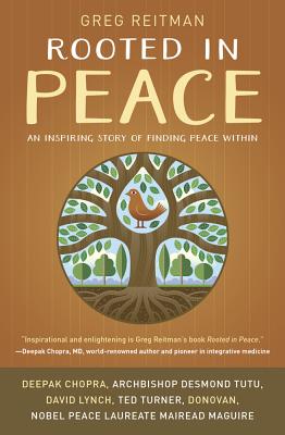 Rooted in Peace: An Inspiring Story of Finding Peace Within - Reitman, Greg