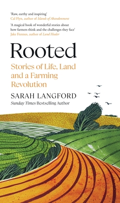 Rooted: Stories of Life, Land and a Farming Revolution - Langford, Sarah