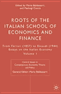 Roots of the Italian School of Economics and Finance: From Ferrara (1857) to Einaudi (1944): Volume 3