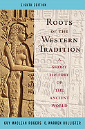 Roots of the Western Tradition - Rogers, Guy, and Hollister, C Warren