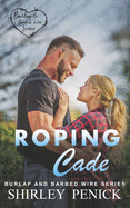 Roping Cade: Burlap and Barbed Wire