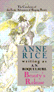 Roquelaure A.N. : Beauty'S Release - Roquelaure, A N, and Rice, Anne, Professor (Retold by)