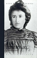 Rosa Luxemburg: A Life for the International